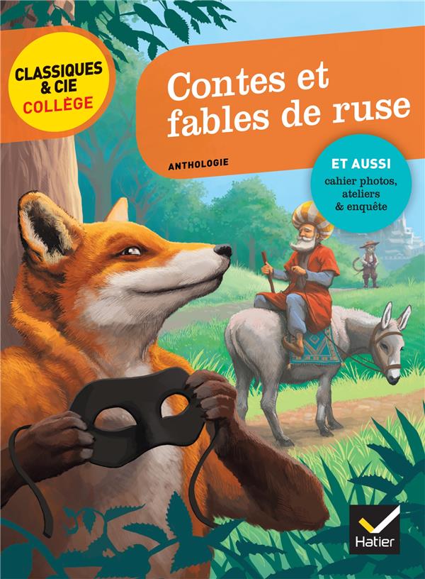Contes et fables de ruse ; La Fontaine, Perrault, Grimm, Andersen, Marcel Aymé
