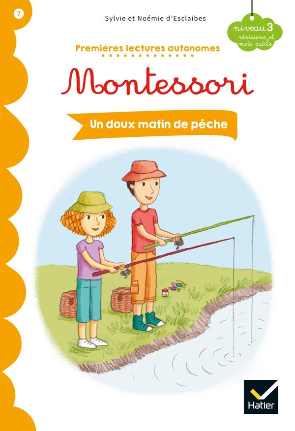Premières lectures autonomes Montessori Tome 7 ; un doux matin de pêche