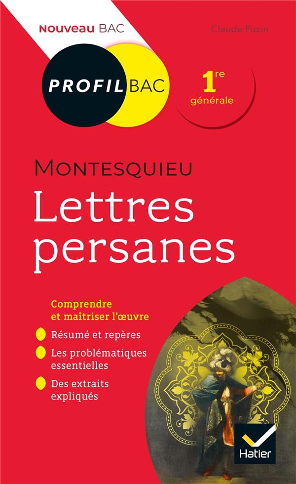 Montesquieu, lettres persanes ; toutes les clés d'analyse pour le bac
