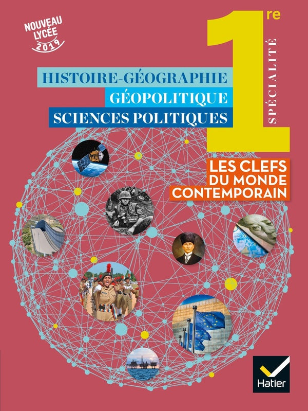 Histoire-géographie, géopolitique, sciences politiques ; 1re ; livre de l'élève (édition 2019)