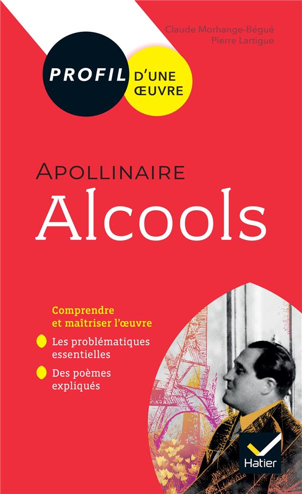 Apollinaire, alcools ; toutes les clés d'analyse pour le bac