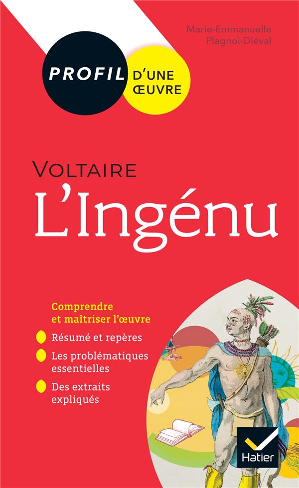Voltaire, l'ingénu ; toutes les clés d'analyse pour le bac