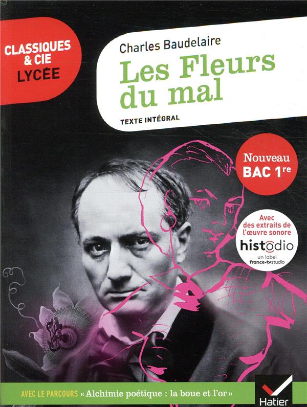 Les Fleurs du mal ; 1re ; parcours : alchimie poétique : la boue et l'or (édition 2020)