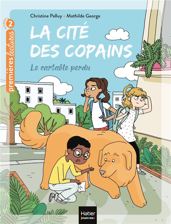La cité des copains Tome 2 : le cartable perdu