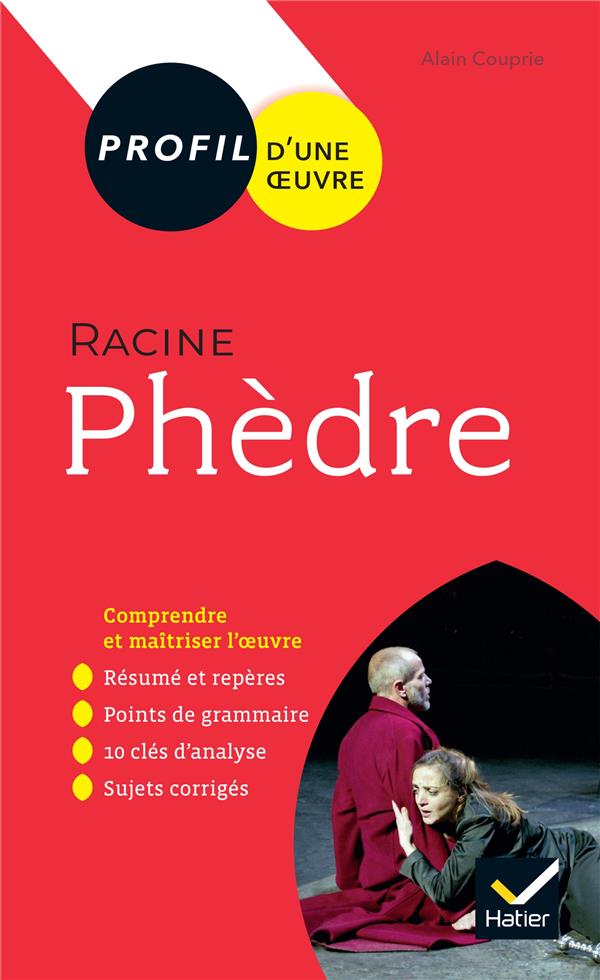 Phèdre, de Racine ; 1re ; toutes les clés d'analyse pour le bac (édition 2019/2020)