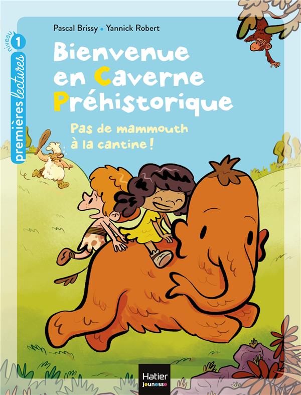 Bienvenue en caverne préhistorique Tome 4 ; pas de mammouth à la cantine !