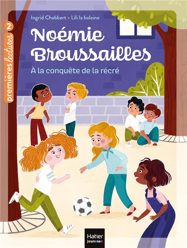 Noémie Broussailles Tome 4 ; à la conquête de la récré