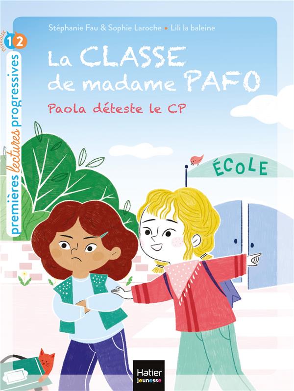 La classe de madame Pafo Tome 1 : Paola déteste le CP