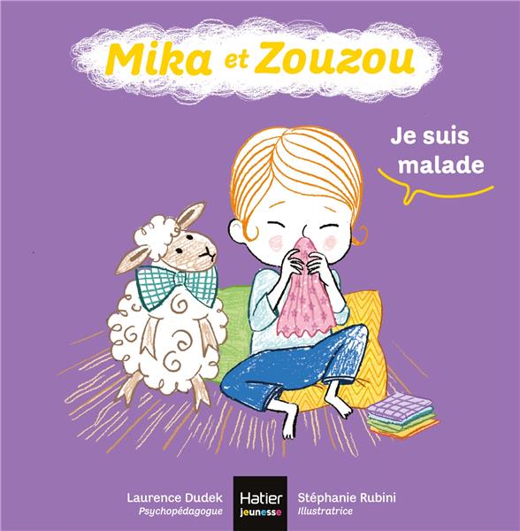 Mika et Zouzou Tome 8 : je suis malade