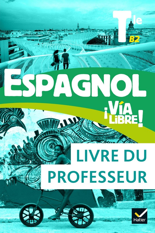 Via libre : Espagnol Tle - Éd. 2020 - Livre du professeur