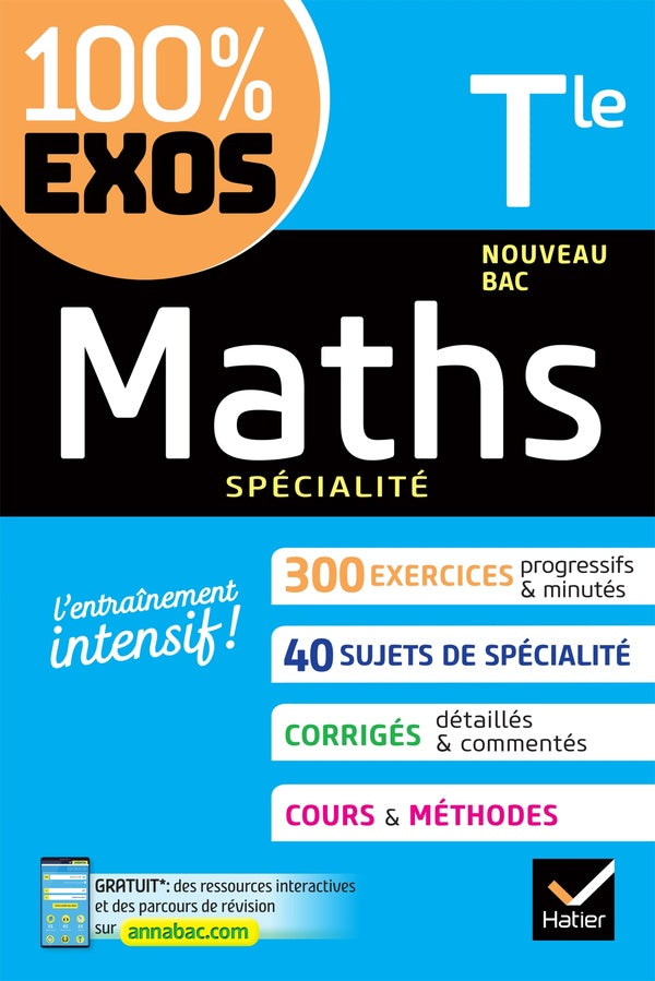 100% EXOS : maths, spécialité ; terminale