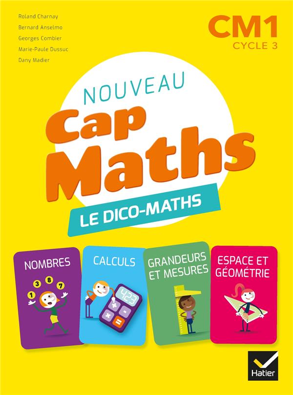 Cap Maths : le dico-maths ; CM1 (édition 2020)