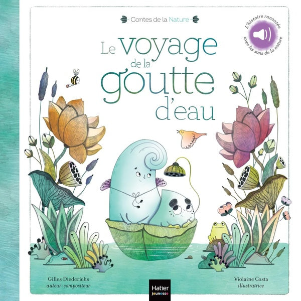 Les contes de la nature ; le voyage de la goutte d'eau