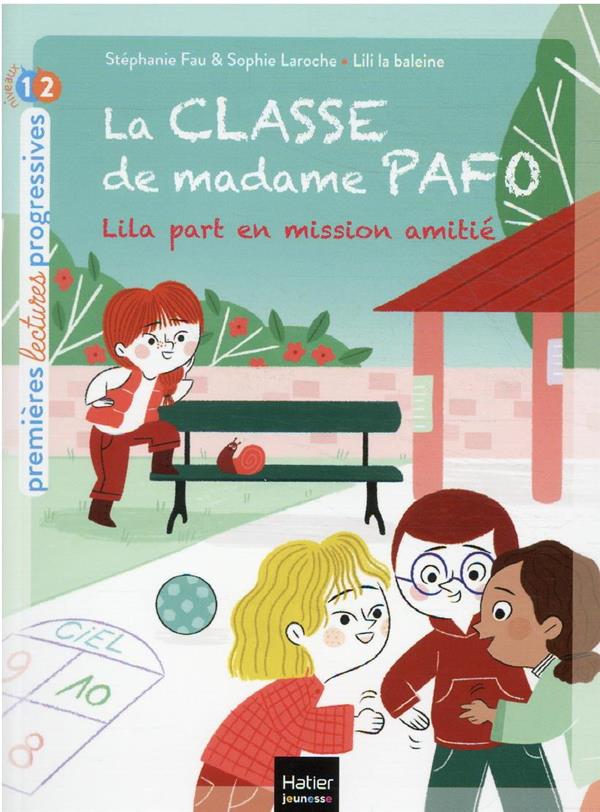 La classe de madame Pafo Tome 4 : Lila part en mission amitié