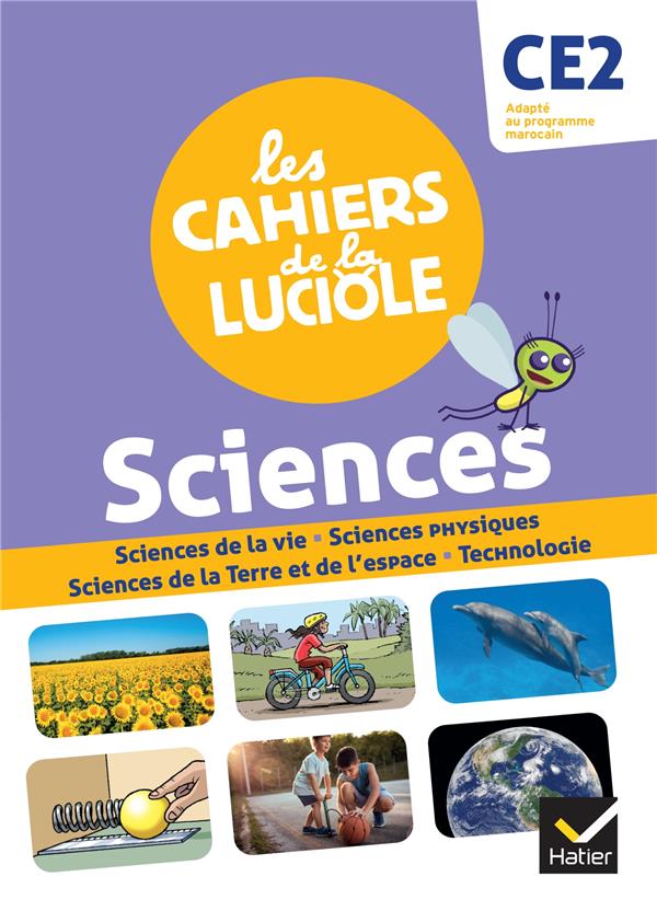 Les cahiers de la luciole ce2 - ed. 2021 -  decouverte du monde - programme marocain