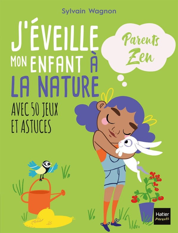J'éveille mon enfant à la nature avec 50 jeux et astuces