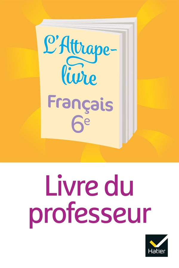 L'Attrape-livre : français ; 6e ; livre du professeur (édition 2021)