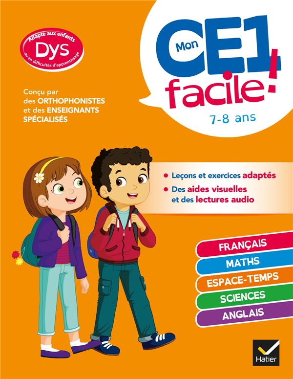 Mon CE1 facile ! toutes les matières ; adapté aux enfants dys ou en difficulté d'apprentissage