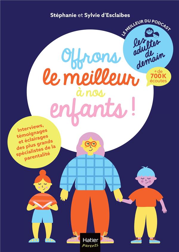 Les adultes de demain : offrons le meilleur à nos enfants !