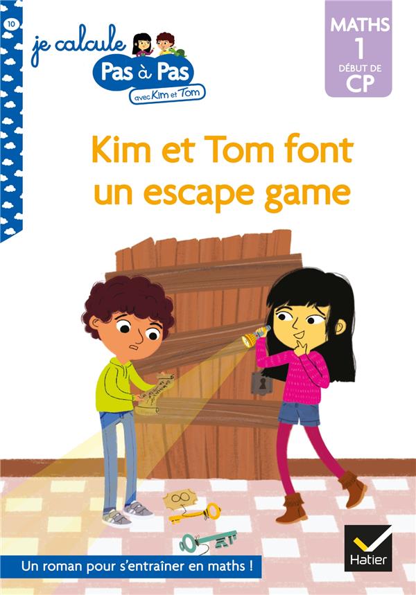 Je calcule pas à pas Tome 10 : Kim et Tom font un escape game