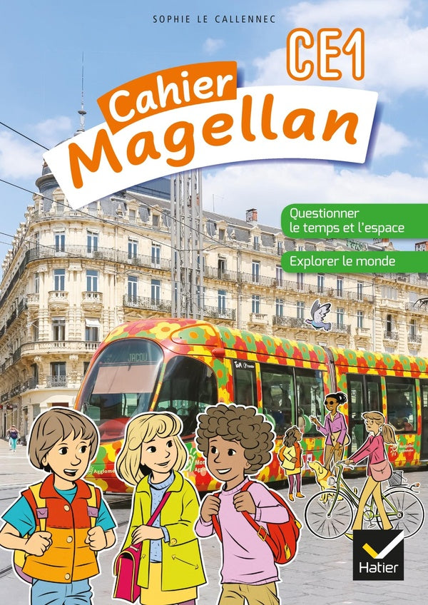 Magellan : questionner le temps et l'espace ; explorer le monde ; CE1 ; cahier de l'élève