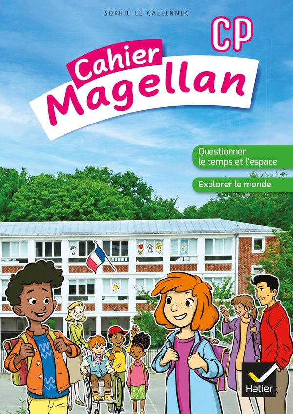 Magellan : questionner le temps et l'espace ; explorer le monde ; CP ; cahier de l'élève