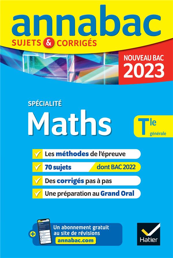 Annabac sujets & corrigés : spécialité maths ; terminale générale (édition 2023)
