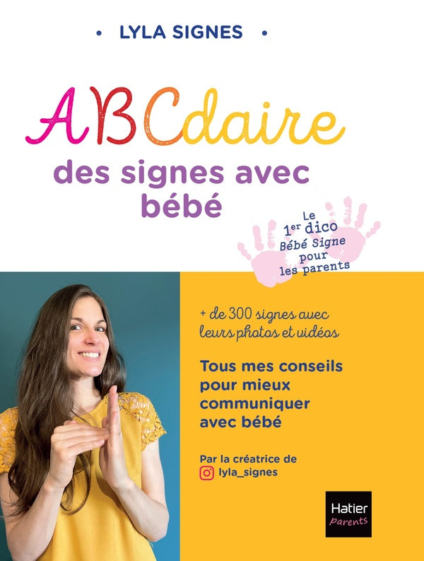 Abcdaire des signes avec bébé : + de 300 signes avec leurs photos et vidéos