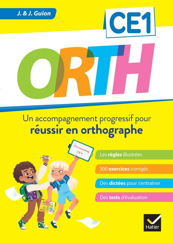 O.R.T.H. : CE1 ; un accompagnement progressif pour réussir en orthographe