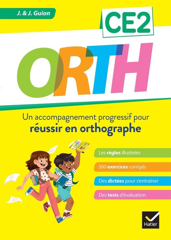 O.R.T.H. : CE2 ; un accompagnement progressif pour réussir en orthographe