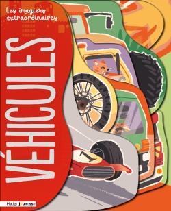Les imagiers extraordinaires : Véhicules