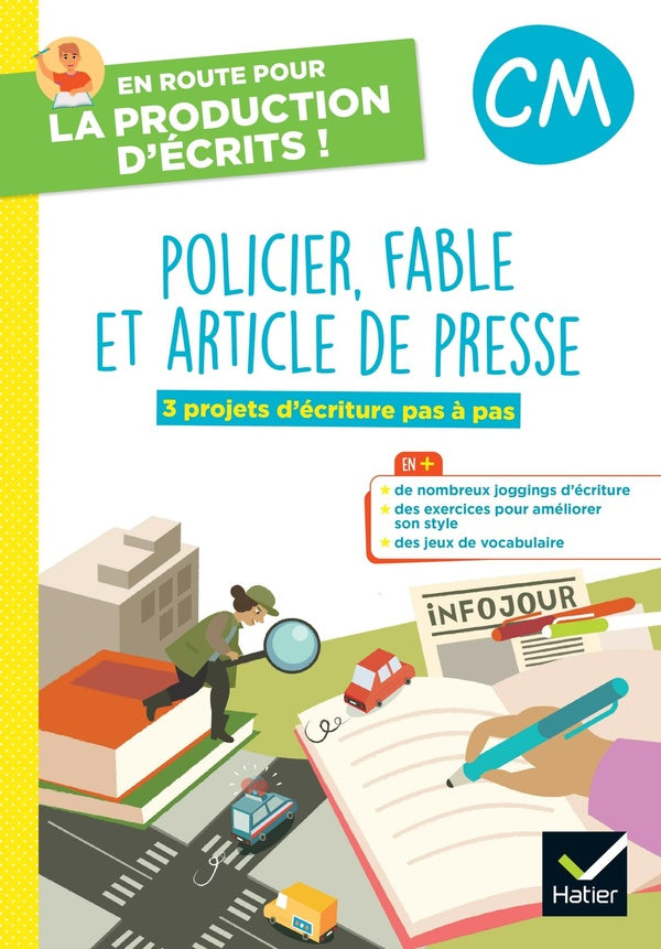 En route pour la production d'écrits ; CM ; policier, fable et article de presse ; cahier élève