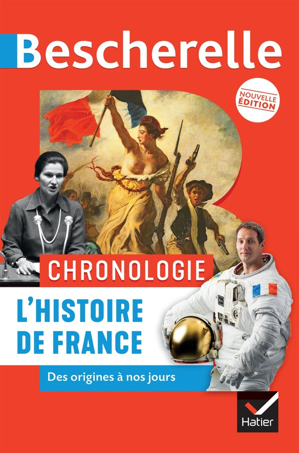 Bescherelle : chronologie : l'histoire de France ; des origines à nos jours