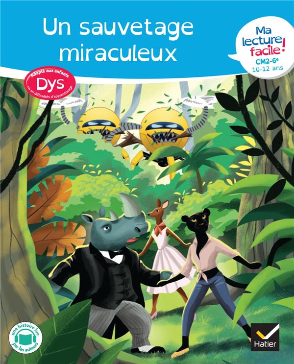 Ma lecture facile dys ; CM2, 6e ; un sauvetage miraculeux