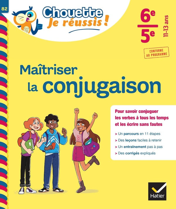 Maîtriser la conjugaison ; 6e, 5e ; cahier de soutien en français