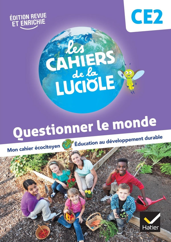 Les cahiers de la luciole : questionner le monde ; CE2