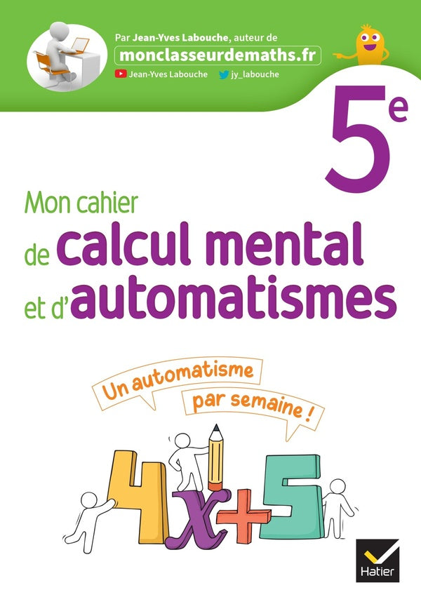 Mon cahier de calcul mental et d'automatismes ; 5e ; cahier élève
