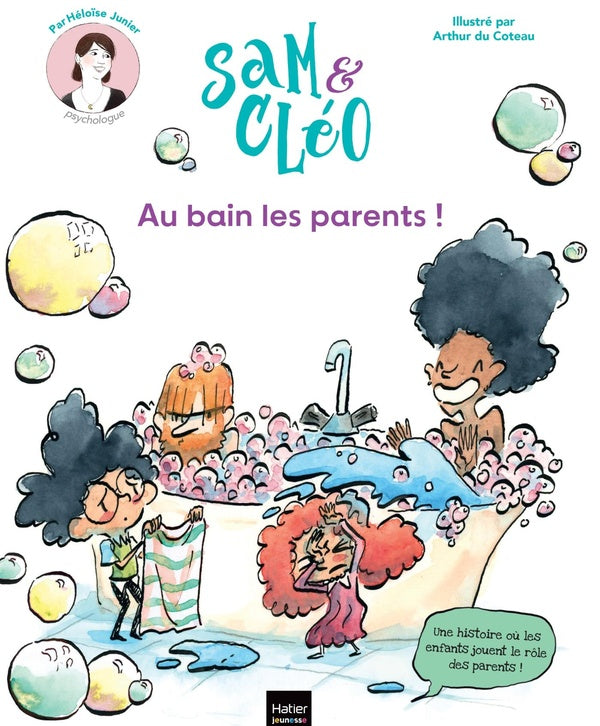 Sam et Cléo : Au bain les parents !