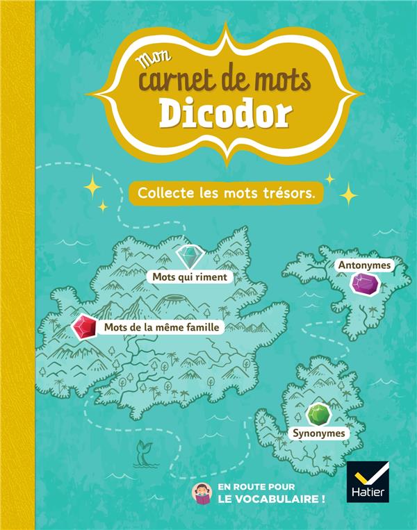 En route pour le vocabulaire ! : Mon carnet de mots Dicodor ; CM