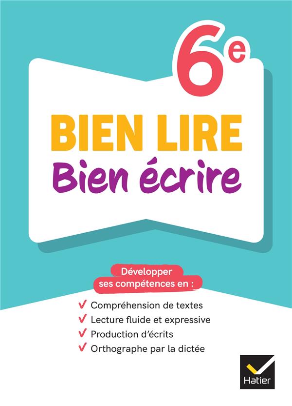 Bien lire bien écrire ; 6e ; Cahier élève