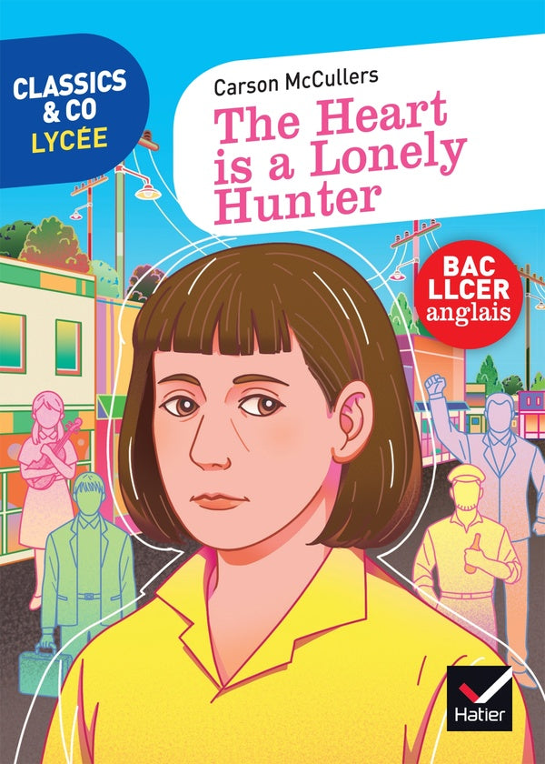 Anglais LLCE ; 1re ; The Heart is a Lonely Hunter ; Livre élève