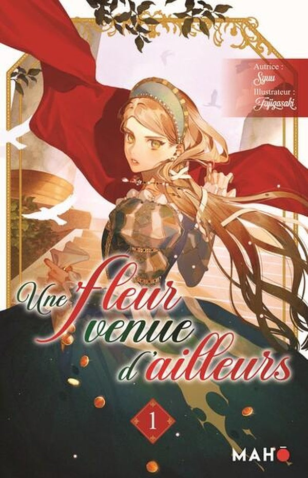 Une fleur venue d'ailleurs Tome 1