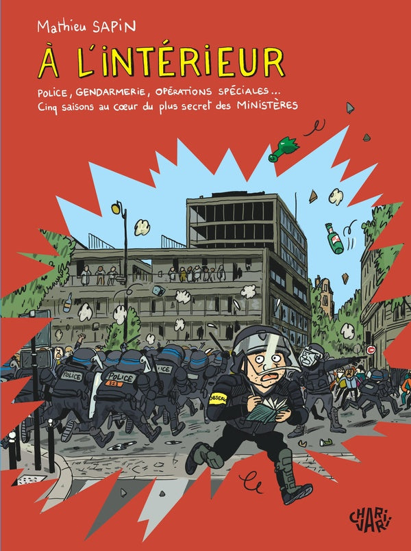À l'intérieur : Police, gendarmerie, opérations spéciales, Cinq saisons au coeur du plus secret des ministères