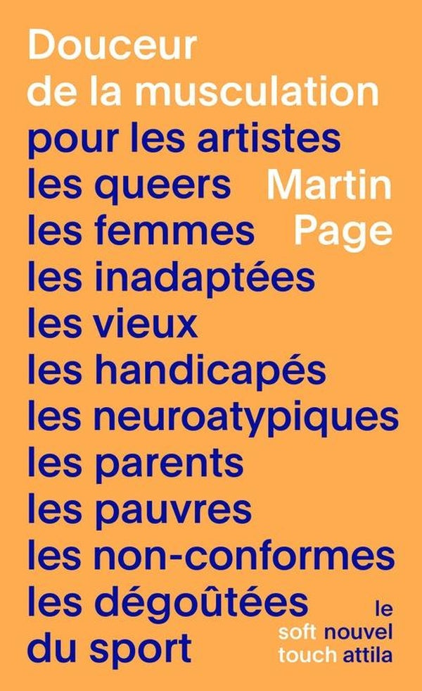 Douceur de la musculation : Pour les artistes, les queers, les femmes, les inadaptées, les vieux...