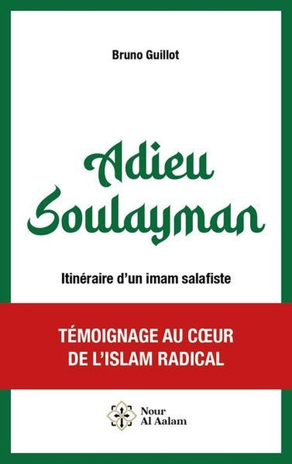 Adieu Soulayman : Itinéraire d'un imam salafiste