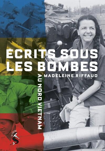 Ecrits sous les bombes, au Nord Viêt-Nam