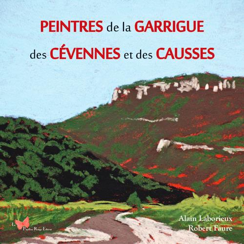 Peintres de la garrigue, des Cévennes et des Causses