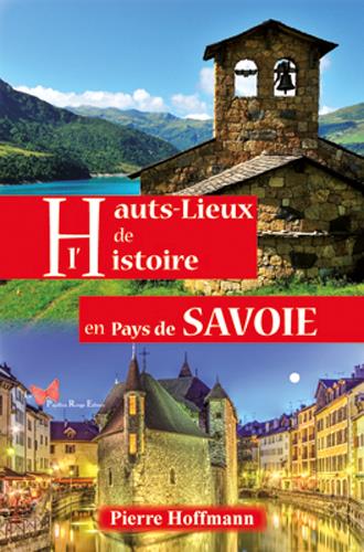 Hauts lieux de l'histoire en pays de Savoie