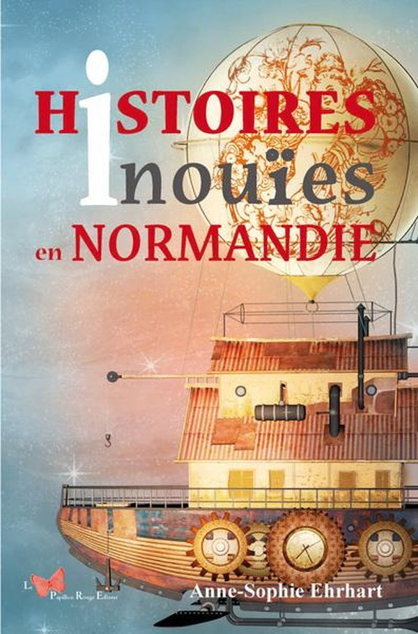 Histoires inouïes en Normandie