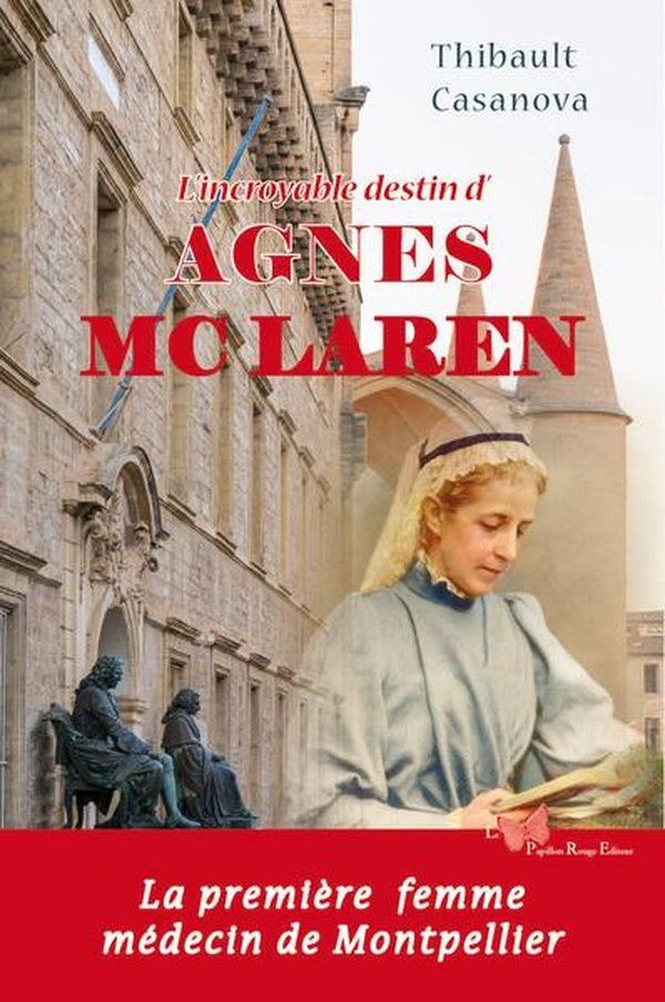 L'incroyable destin d'Agnès McLaren, la première femme médecin de Montpellier
